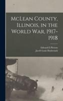 McLean County, Illinois, in the World War, 1917-1918