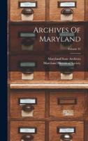 Archives Of Maryland; Volume 32