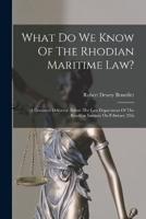 What Do We Know Of The Rhodian Maritime Law?