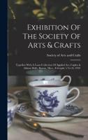 Exhibition Of The Society Of Arts & Crafts