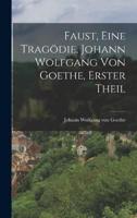 Faust, Eine Tragödie, Johann Wolfgang Von Goethe, Erster Theil