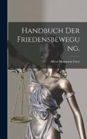 Handbuch Der Friedensbewegung.