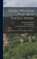 Georg Wilhelm Friedrich Hegel's Werke