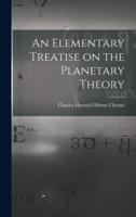 An Elementary Treatise on the Planetary Theory