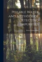 Potable Water and Methods of Detecting Impurities