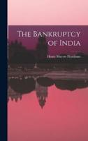 The Bankruptcy of India