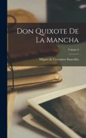 Don Quixote De La Mancha; Volume I