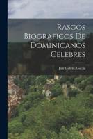 Rasgos Biograficos De Dominicanos Celebres