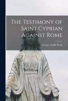The Testimony of Saint Cyprian Against Rome