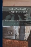 William Lloyd Garrison, 1805-1879