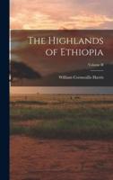 The Highlands of Ethiopia; Volume II