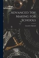 Advanced Toy Making for Schools