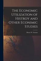 The Economic Utilization of Histroy and Other Econimic Studies