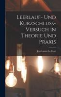 Leerlauf- Und Kurzschluss-Versuch in Theorie Und Praxis