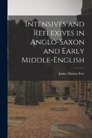 Intensives and Reflexives in Anglo-Saxon and Early Middle-English