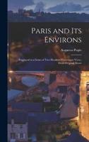 Paris and Its Environs
