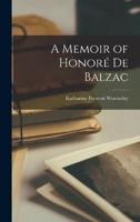 A Memoir of Honoré De Balzac