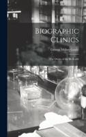 Biographic Clinics; The Origin of the Ill-Health