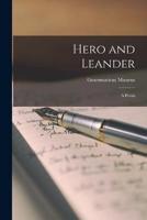 Hero and Leander; a Poem