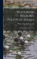 Woodrow Wilson's Political Ideals