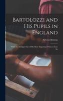 Bartolozzi and His Pupils in England