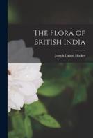 The Flora of British India