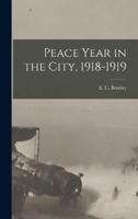 Peace Year in the City, 1918-1919