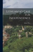 Lithuania's Case for Independence