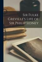 Sir Fulke Greville's Life of Sir Philip Sidney