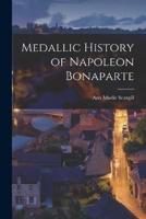 Medallic History of Napoleon Bonaparte