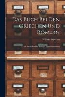 Das Buch Bei Den Griechen Und Römern