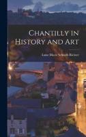 Chantilly in History and Art