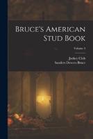 Bruce's American Stud Book; Volume 3