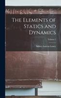 The Elements of Statics and Dynamics; Volume 1