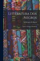 Litteratura Dos Negros