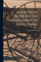 A Practical Work On the Management of Small Farms