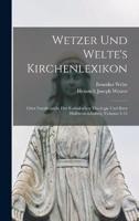 Wetzer Und Welte's Kirchenlexikon