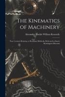 The Kinematics of Machinery