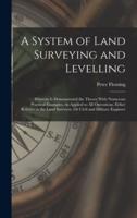 A System of Land Surveying and Levelling