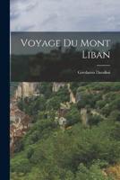 Voyage Du Mont Liban
