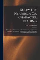 Know Thy Neighbor; Or, Character Reading