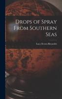 Drops of Spray From Southern Seas