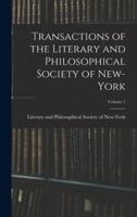 Transactions of the Literary and Philosophical Society of New-York; Volume 1