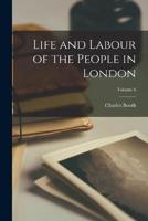 Life and Labour of the People in London; Volume 6