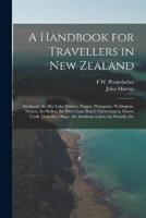 A Handbook for Travellers in New Zealand