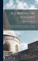 Ice-Bound On Kolguev