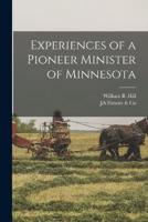 Experiences of a Pioneer Minister of Minnesota