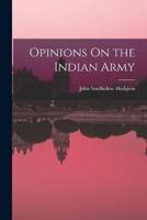 Opinions On the Indian Army