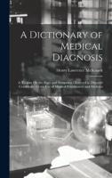 A Dictionary of Medical Diagnosis