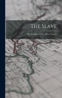 The Slave; Or, Memoirs of Archy Moore [Pseud.]